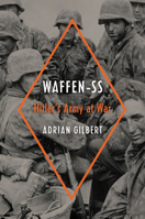 Waffen-SS: Hitler's Army at War 0306824655 Book Cover