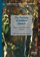 The Prosody of Dubbed Speech: Beyond the Character's Words 3030355209 Book Cover