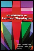Handbook of Latina/o Theologies 0827214502 Book Cover