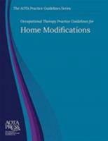 Occupational Therapy Practice Guidelines for Home Modifications (The AOTA Practice Guidelines Series) 1569003572 Book Cover