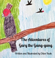The Adventure of Gary the Gang-gang 1763811808 Book Cover
