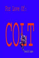 For Love Of: Colt 1097760839 Book Cover