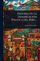 Historia De La DemarcaciÃ3n Politica Del Perð... (Spanish Edition) 102485129X Book Cover