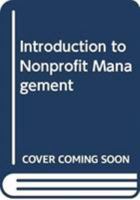 Introduction to Nonprofit Management 0321354834 Book Cover
