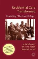 Residential Care Transformed: Revisiting 'The Last Refuge' 1137265698 Book Cover
