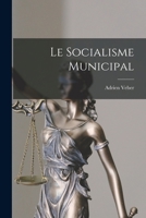 Le Socialisme Municipal 1019021950 Book Cover