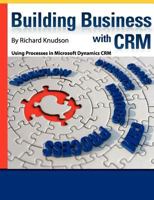 Building Business with Crm 0981511848 Book Cover