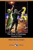 The River of Darkness 1409915271 Book Cover