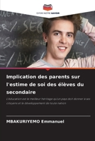 Implication des parents sur l'estime de soi des élèves du secondaire (French Edition) 6209969070 Book Cover