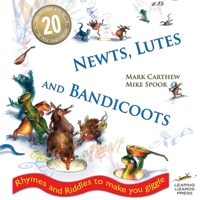 Newts, Lutes and Bandicoots: Rhymes and Riddles to Make You Giggle 0648446883 Book Cover