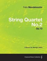 String Quartet No. 2, Op. 13 in a Minor: Study Score 3795768160 Book Cover