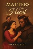 Matters of the Heart 1971940399 Book Cover