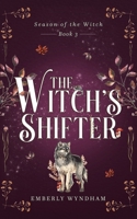 The Witch's Shifter: A Cozy Witch Romance (Season of the Witch) B0DV5G3H1K Book Cover