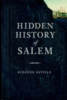 Hidden History of Salem 1596290625 Book Cover