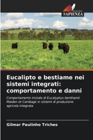 Eucalipto e bestiame nei sistemi integrati: comportamento e danni (Italian Edition) 6207859847 Book Cover