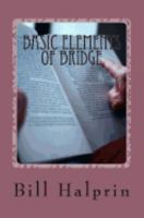 Basic Elements of Bridge: A Book for People who have never played Bridge before. 1976598222 Book Cover