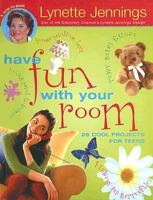 Have Fun With Your Room: 28 Cool Projects For Teens 0613732952 Book Cover
