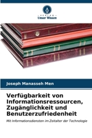 Verfügbarkeit von Informationsressourcen, Zugänglichkeit und Benutzerzufriedenheit 6206896889 Book Cover