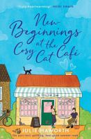 New Beginnings at the Cosy Cat Cafe: The Purrfect Uplifting, Feel-Good Read! 1398527483 Book Cover