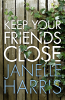 Keep Your Friends Close 1542004950 Book Cover