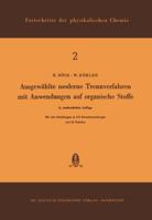 Ausgewahlte Moderne Trennverfahren Mit Anwendungen Auf Organische Stoffe 3642857043 Book Cover