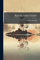 Raum Und Stoff: Ideen Zu Einer Kritik Der Sinne ...... 1275956025 Book Cover