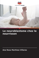Le neuroblastome chez le nourrisson B0CGL9VMTT Book Cover