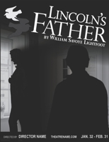 Lincoln's Father: A play with too many scenes and too many characters. B09JY66PNG Book Cover