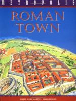 Roman Town (Metropolis) 0531144674 Book Cover