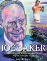 Joe Baker: A life rich with science, sustainability, respect and rugby league 0648308219 Book Cover