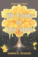The Court Of Lost Hope B0FF2TZN7Z Book Cover