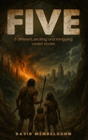 Five : 5 Different, Exciting and Intriguing Varied Stories 1969818123 Book Cover