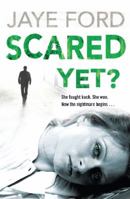 Scared Yet? 1864712007 Book Cover