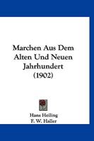 Marchen Aus Dem Alten Und Neuen Jahrhundert (1902) 1160186839 Book Cover