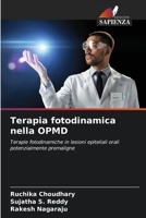 Terapia fotodinamica nella OPMD: Terapie fotodinamiche in lesioni epiteliali orali potenzialmente premaligne 6205922738 Book Cover