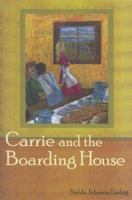 Carrie and the Boarding House 1883953359 Book Cover