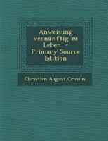 Anweisung Vern�nftig Zu Leben. 1017224609 Book Cover