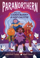 ParaNorthern: And the Chaos Bunny A-hop-calypse 0358169003 Book Cover