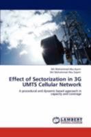 Effect of Sectorization in 3G UMTS Cellular Network: A procedural and dynamic based approach in capacity and coverage 3847318020 Book Cover