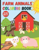 Farm Animals Coloring Book For Kids Ages 4-8: and Toddlers - 100 Pages to Color with Beautiful and Cute Animal Designs: Cows, Pigs, Ducks, Horses, Chi B08PJWKWWR Book Cover
