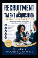 Recruitment & Talent Acquisition: Hiring the Right People B0GZ72D1GF Book Cover