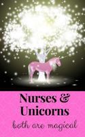 Nurse's Little Notebook: Nurses & Unicorns are Magical - Pinning Ceremony, Graduation, Appreciation of Nurses 1720820430 Book Cover