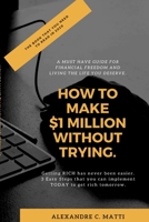 How to Make $1 Million Without Trying 1980440646 Book Cover