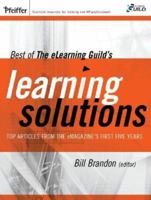 Best of The eLearning Guild's Learning Solutions: Top Articles from the eMagazine's First Five Years (Pfeiffer Essential Resources for Training and HR Professionals) 047023962X Book Cover