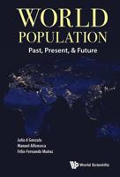 World Population: Past, Present, & Future 9813140992 Book Cover