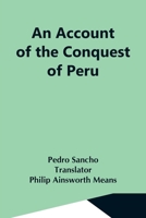An Account of the Conquest of Peru 1508462275 Book Cover