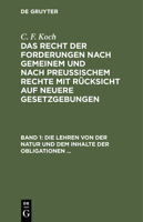 Die Lehren Von Der Natur Und Dem Inhalte Der Obligationen (Arten Der Obligationen, Geldobligationen, Zinsen, Schadensersatz Und Interesse, Casus, Dolu 3112403290 Book Cover