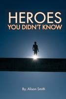 Superheroes: HEROES YOU DIDN’T KNOW B08Z4CNYFL Book Cover