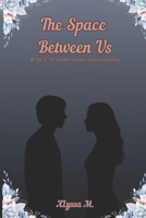The Space Between Us B0G2QS9BMF Book Cover
