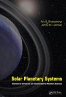 Solar Planetary Systems: Stardust to Terrestrial and Extraterrestrial Planetary Sciences 1498762069 Book Cover